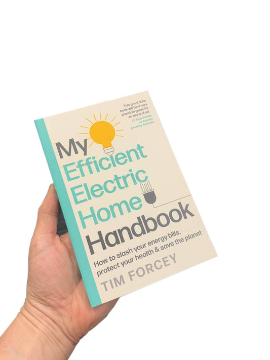 "My Efficient Electric Home Handbook" by Tim Forcey - Tight House