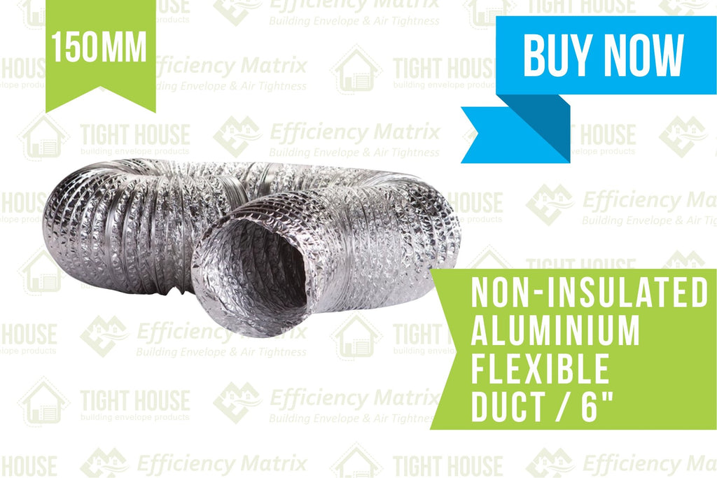 Non-Insulated Aluminium Flexible Duct (150mm/6 Inch) - Tight House